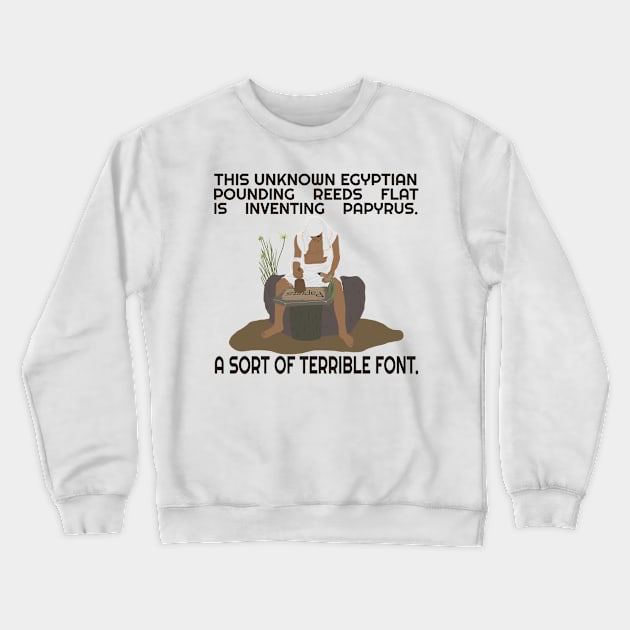 A sort of terrible font. W/ WORDS Crewneck Sweatshirt by RawChromeDesign